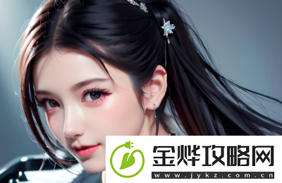 丰满岳疯狂做爰2:探索欲望与人性的极限带给你前所未有的视听冲击